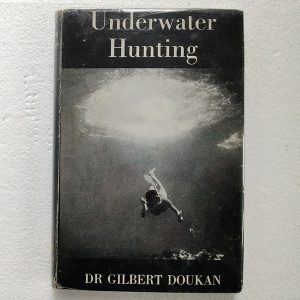Underwater Hunting, by Dr Gilbert Doukan