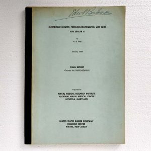 Electrically-heated Pressure-compensated Wet Suits for Sealab II, by H R Frey