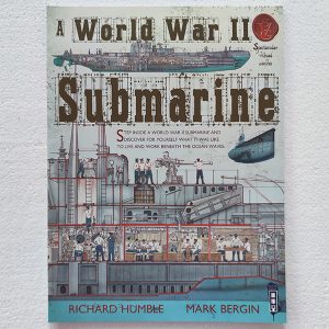 A World War II Submarine, by R Humble and M Bergin