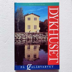 Dykhuset pa Galarvarvet, by Claes Lindemark
