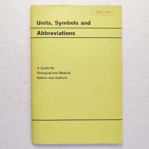 Units, Symbols and Abbreviations, edited by George Ellis