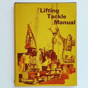 Lifting Tackle Manual, compiled by D E Dickie