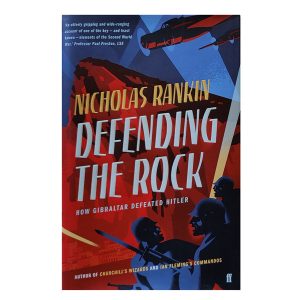 Defending the Rock, by Nicholas Rankin