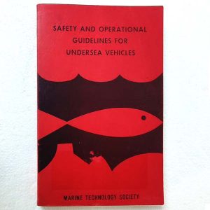 Safety and Operational Guidelines for Undersea Vehicles (1968), Marine Technology Society